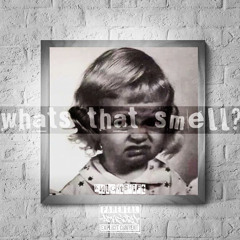 what’s that smell?