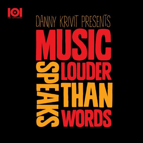101 Apparel presents Danny Krivit "Music Speaks Louder Than Words"