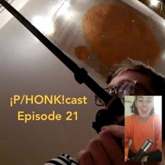 ¡P/HONK!cast Episode 21 - Owen Sound