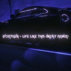 IVOXYGEN - LIFE LIKE THIS (MRJay Remix)