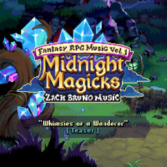 Midnight Magicks: "Whimsies of a Wanderer (Teaser)"