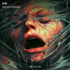 KAI - Rough Desire [VS009]