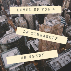 Level Up - Vol 4 (DJ Timbawolf b2b Mr Wendy)