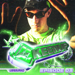 Keen Up Mix - EP #3