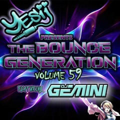 Yes ii presents The Bounce Generation vol 59 feat Dj Gemini 💥💥