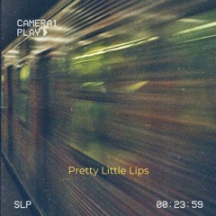 Pretty Little Lips