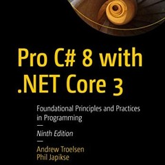 [View] EPUB 🖋️ Pro C# 8 with .NET Core 3: Foundational Principles and Practices in P
