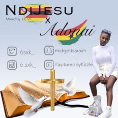 NdiJesu X Adonai Mash Up - DJ SK