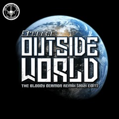 Sunbeam - Outside World (The Bloody Deamon Remix) (2021 Edit)