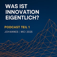 Podcast Teil 1 – Was ist Innovation eigentlich?