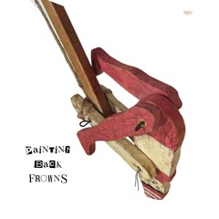 Painting Back Frowns