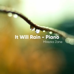 It Will Rain - Piano