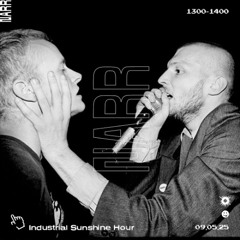 Industrial Sunshine Hour 09/05/25