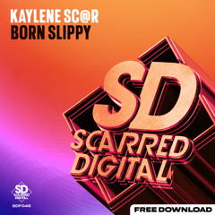 SDF045 Kaylene Sc@r - Born Slippy mix * Free Download * 02/04/2025