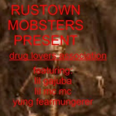 Rustown Mobsters - DMT Trip (ft. Lil Mc Mc & Lil Gajuba) (prod. Lil Gajuba)