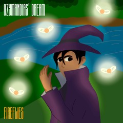 Ozymandias' Dream - Fireflies