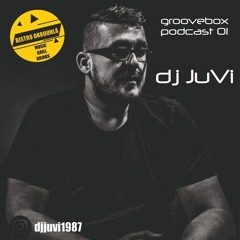 DJ JUVI - GROOVEBOX PODCAST 01