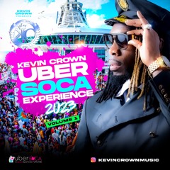 THE KEVIN CROWN 2023 UBER SOCA EXPERIENCE