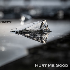 Hurt Me Good