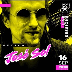 José Sol @Live Sessions x Estación Ibiza Radio [Ibiza, España] - Sept 2022