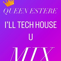 I'LL TECH HOUSE U  MIX