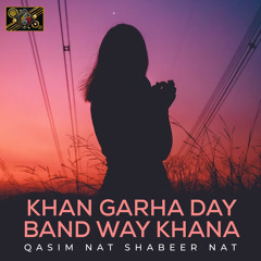 Khan Garha Day Band Way Khana