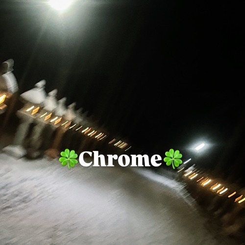 🍀Chrome🍀