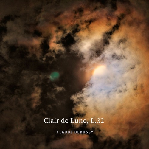Debussy: Clair de Lune, L.32