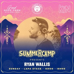 Ryan Wallis - Summercamp Kin Mix