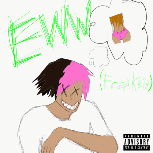 EWW+! (FREAK BIH) prod. @dueydirty