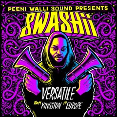 SWASHII - VERSATILE: From Kingston To Europe (Exclusive Reggae Dancehall Mixtape 2020)
