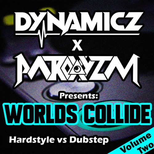 Dynamicz & Paroxyzm Pres. Worlds Collide Vol.2