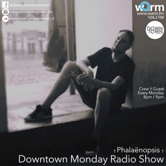 Downtown Monday Radio Show † Phalaënopsis