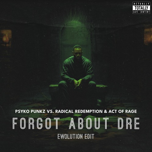 Psyko Punkz - Forgot About Dre (Radical Redemption & Act of Rage Remix) (EWOLUTION Edit) [FREE DL]