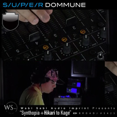 Wabi Sabi Audio Imprint / SUPER DOMMUNE (TOKYO, JAPAN) w/ Elias Garcia - 26.06.2025