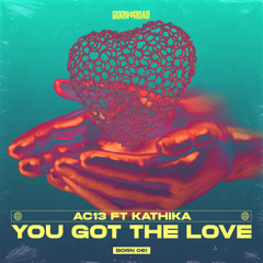 You Got The Love (feat. Kathika)