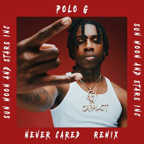 Listen to Polo G - Never Cared [ Remix ] by RAGE 4LIFE in 2019💪🤒 playlist  online for free on SoundCloud