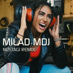 MILAD MDJ NOSTALGI REMIX.mp3