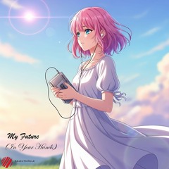 My Future (In Your Hands)