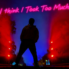 I TOOK TOO MUCH (2026)