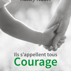 Read ebook [PDF] Ils s'appellent tous Courage: Cri du c?ur pour les enfants de la DPJ (French