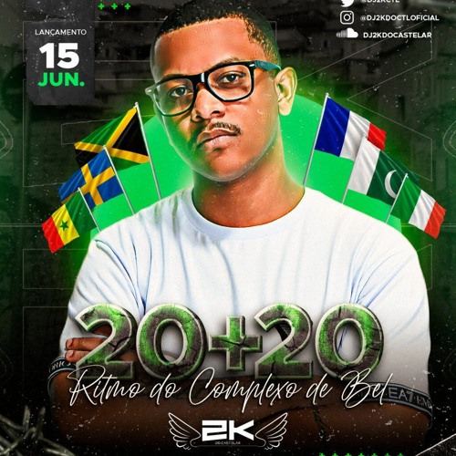 XXX - 20+20 = RITMO DO COMPLEXO DE BEL =  ((DJ 2K DO CASTELAR ))) 2K22