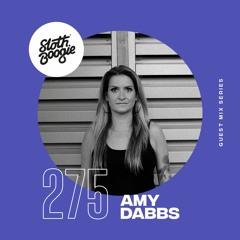SlothBoogie Guestmix #275 - Amy Dabbs