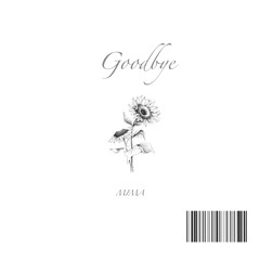 GOODBYE