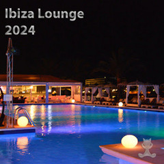 Ibiza Lounge 2024