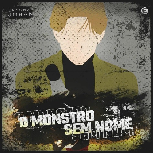 O Monstro Sem Nome | Johan Liebert (Monster) | Enygma 99