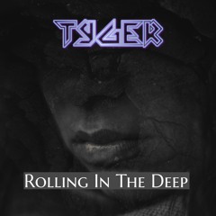 TYGER - Rolling In The Deep