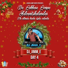 De Lekkere Lompe Adventskalender Day 4 - Dj_Jimm_E