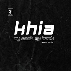 Khia - My Neck My Back (Lick It) FOSTER Bootleg