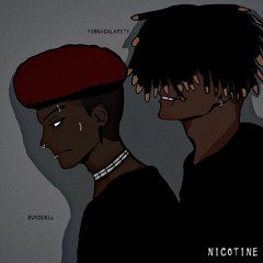 NICOTINE (YungXCalamity & Burden2u)